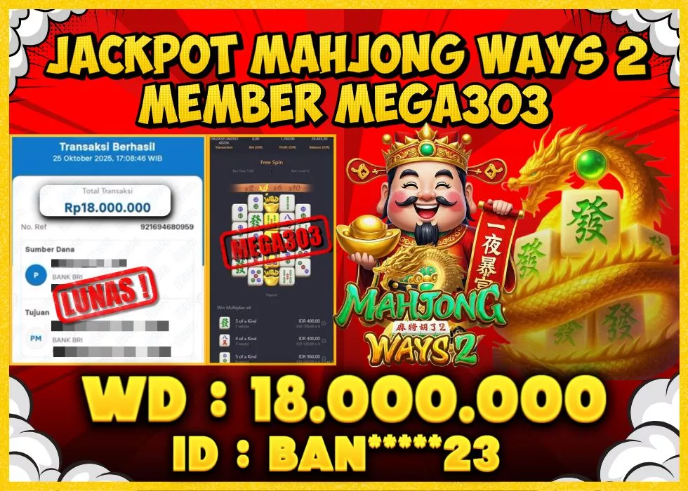 MEGA303 JACKPOT Rp 18.000.000 - LUNAS!!!